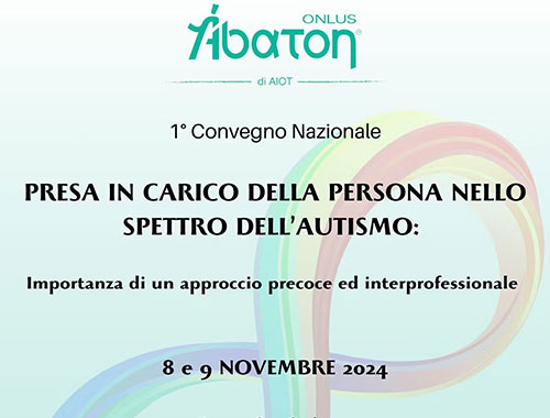 1° Convegno nazionale sull'Autismo: Approccio Precoce e Interprofessionale